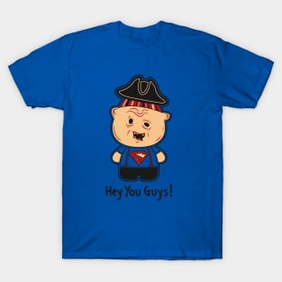 Hey You Guys T-Shirt